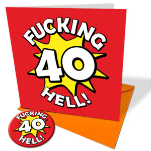 40 Fucking Hell Card, Badge and Envelope