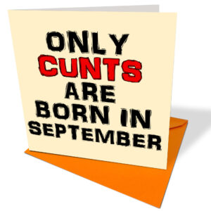Rude Adult Birthday Card - Only Cunts Are Born In