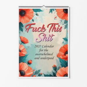 Fuck This Shit Calendar