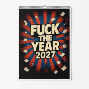 Fuck The Year Calendar